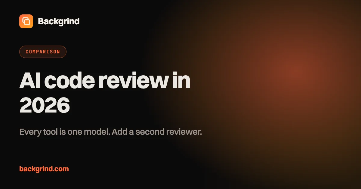 AI code review in 2026: every tool shares one gap — and a second reviewer closes it