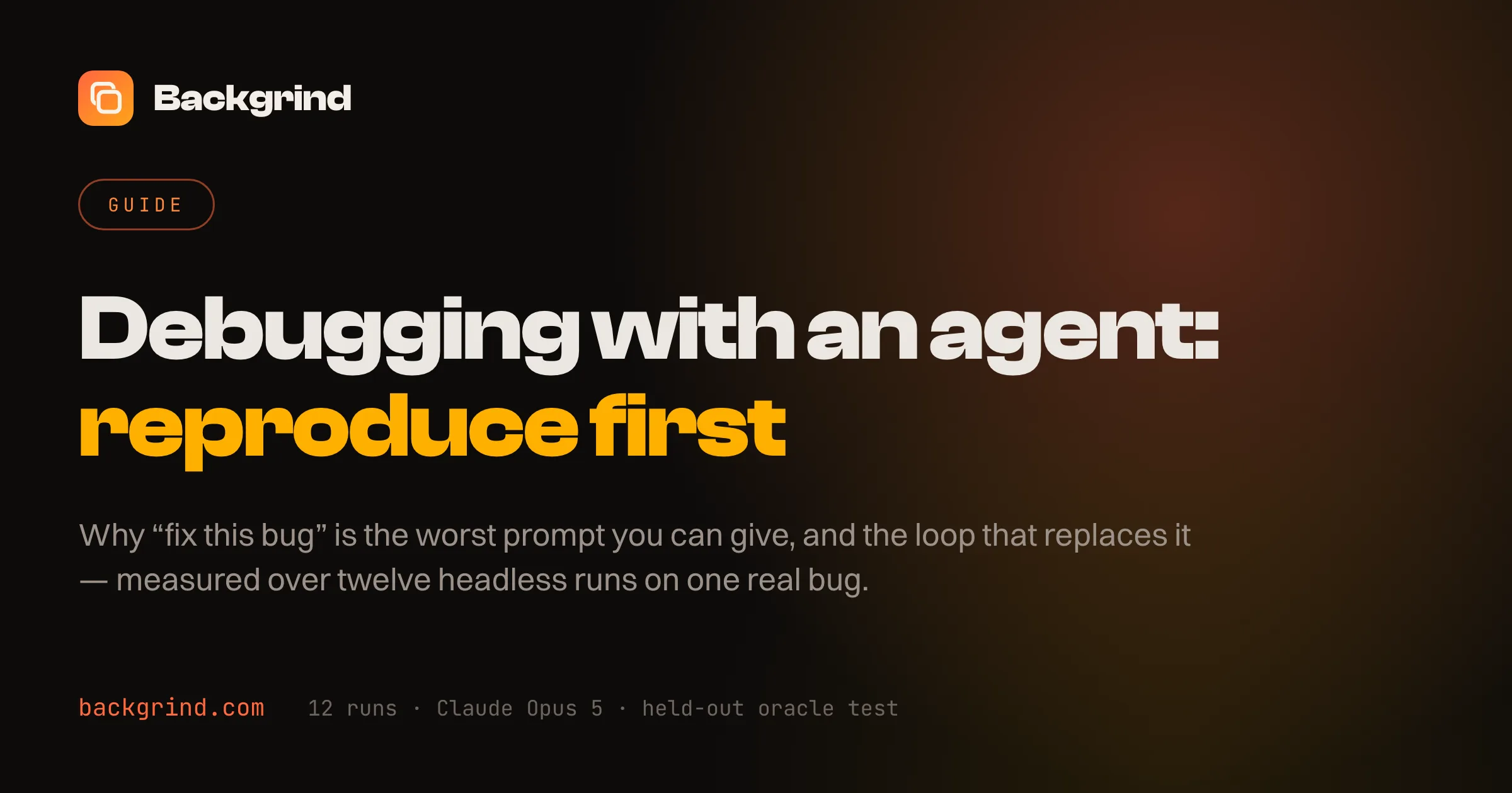 Debugging with an agent: reproduce first, or you're just editing code